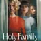Holy Family fragman izle